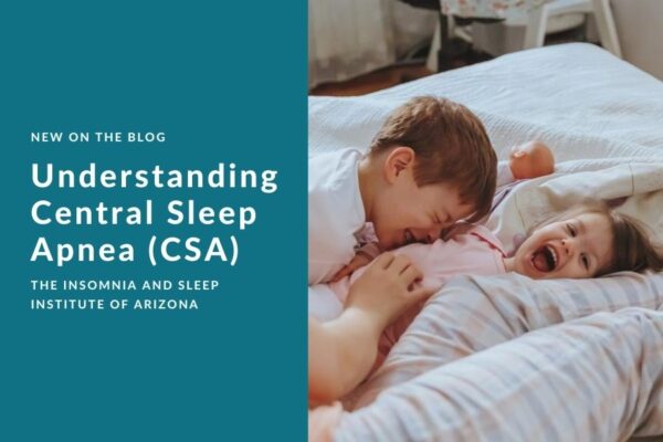 understand-central-sleep-apnea-insomnia-and-sleep-institute-of-arizona