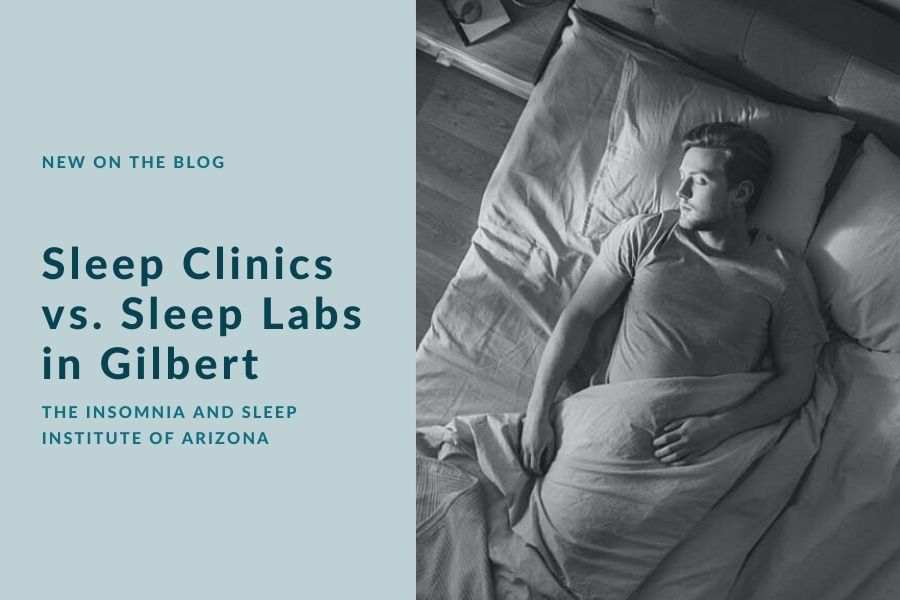 Sleep Clinics vs. Sleep Labs in Gilbert | The Insomnia and Sleep Institute