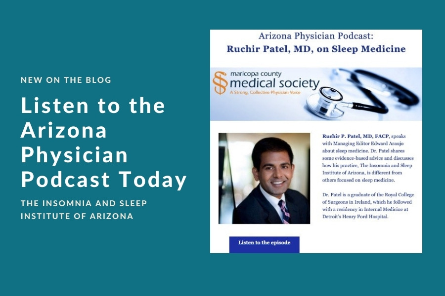 Arizona Physician Podcast | The Insomnia and Sleep Institute of Arizona