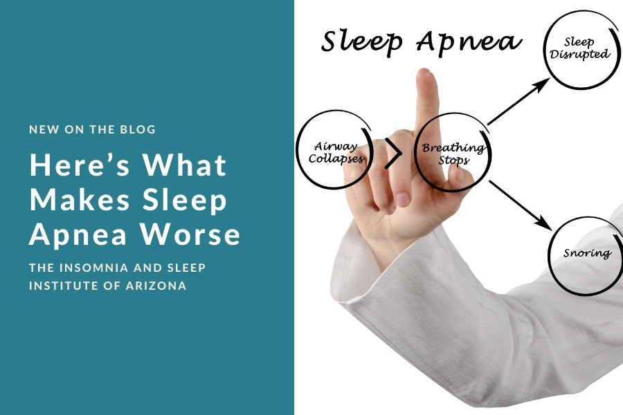 Here’s What Makes Sleep Apnea Worse | The Insomnia and Sleep Institute