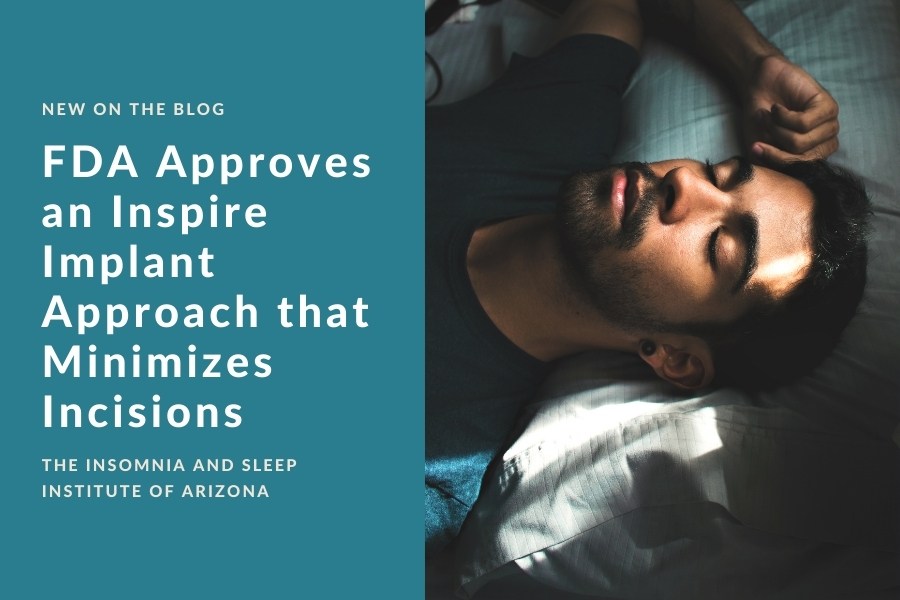 FDA Inspire Implant Approach | The Insomnia and Sleep Institute