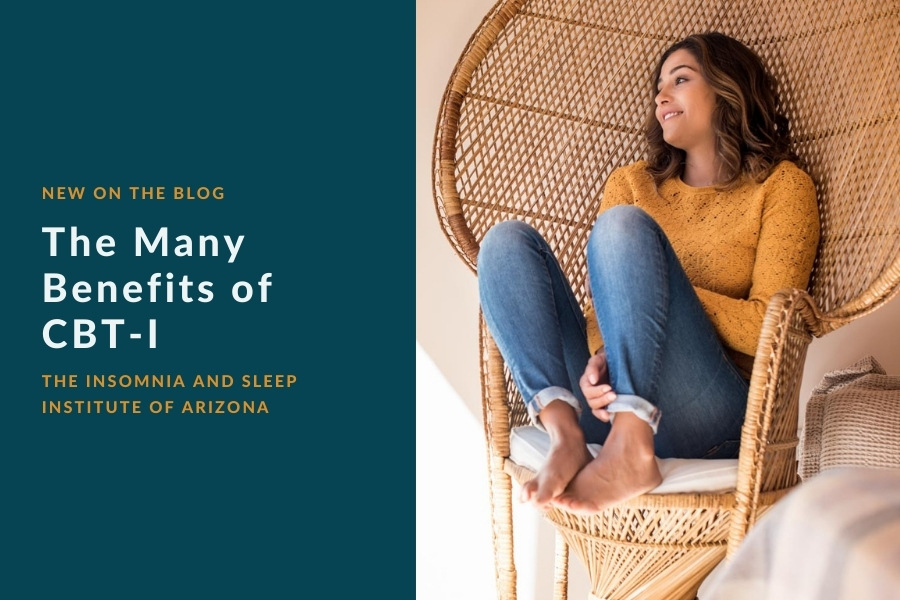 The Many Benefits of CBT-I | The Insomnia and Sleep Institute of Arizona