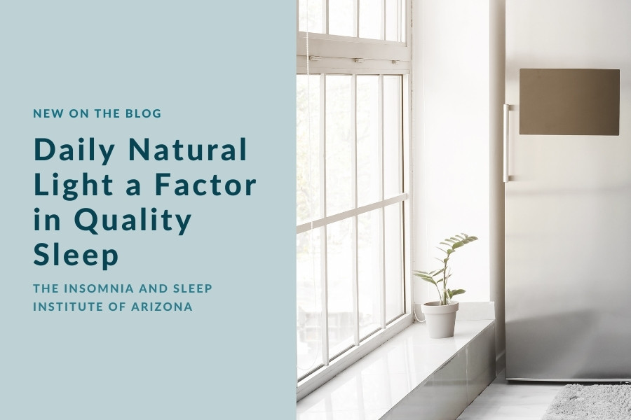 Daily Natural Light a Factor in Sleep | The Insomnia and Sleep Institute