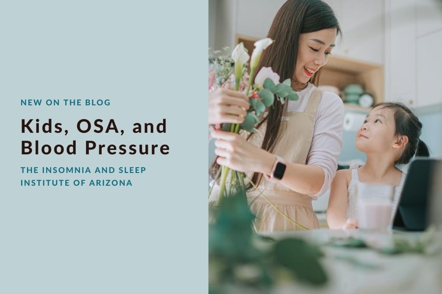 Kids, OSA, and Blood Pressure | The Insomnia and Sleep Institute