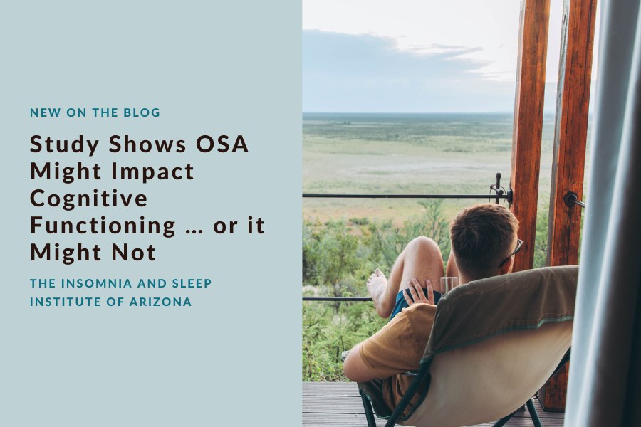 Study Shows OSA Impacts | The Insomnia and Sleep Institute