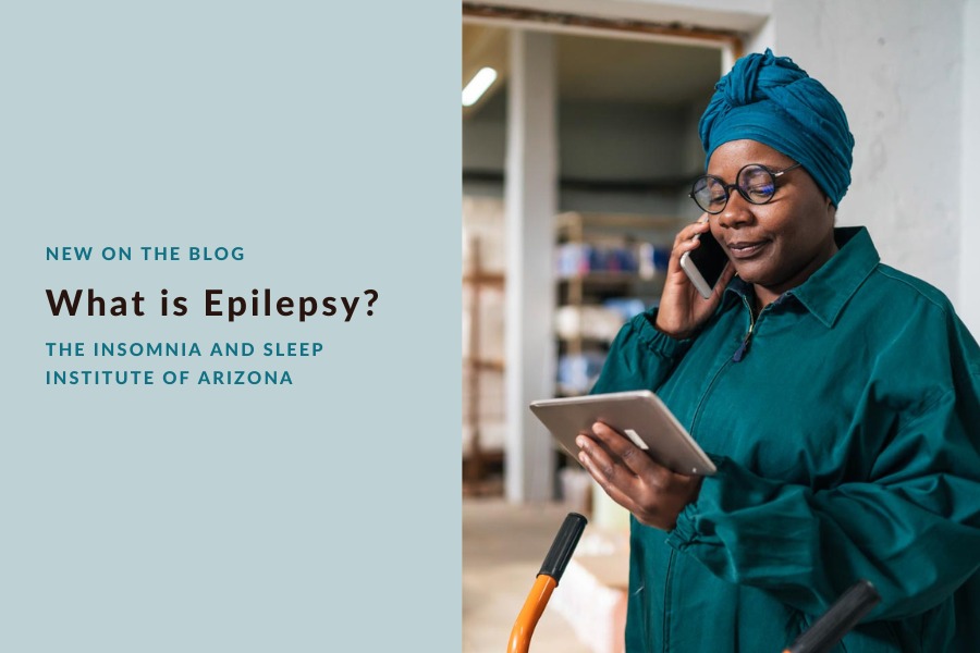 What is Epilepsy? | The Insomnia and Sleep Institute of Arizona