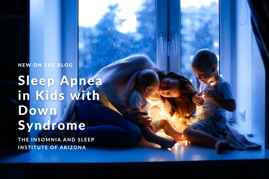 Sleep Apnea in Kids with Downs | The Insomnia & Sleep Institute