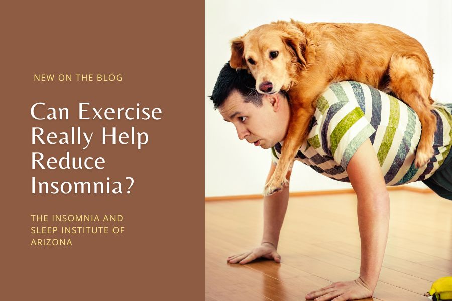 Can Exercise Really Help Reduce Insomnia - Insomnia and Sleep Institute of Arizona