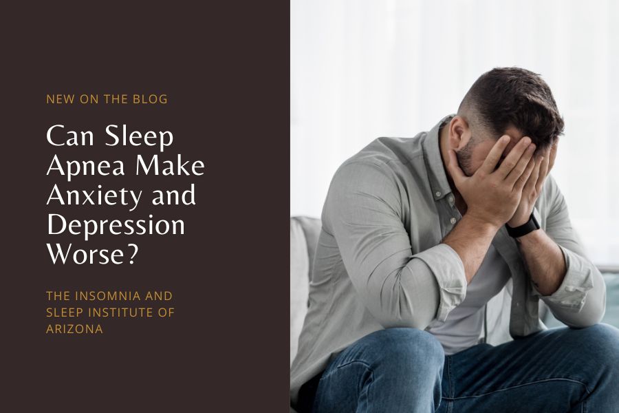 Can Sleep Apnea Make Anxiety and Depression Worse?