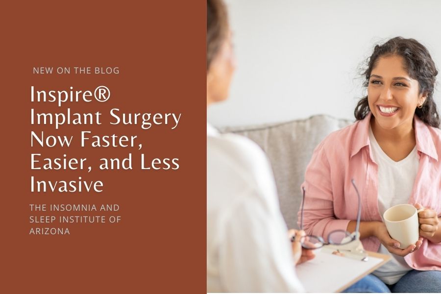 Inspire® Implant Surgery Now Faster, Easier, and Less Invasive